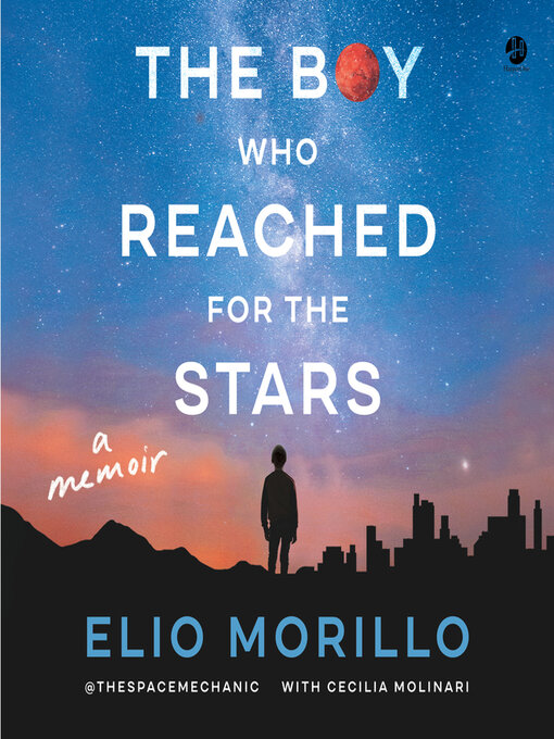 Title details for The Boy Who Reached for the Stars by Elio Morillo - Available